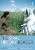 The Oral History Reader di Robert Perks edito da Taylor & Francis Ltd