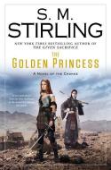 The Golden Princess di S. M. Stirling edito da ROC BOOKS