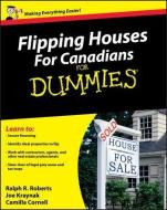 Flipping Houses for Canadians for Dummies di Ralph R. Roberts, Joe Kraynak, Camilla Cornell edito da FOR DUMMIES