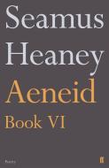 Aeneid Book VI di Seamus Heaney edito da Faber And Faber Ltd.