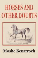 Horses and Other Doubts di Moshe Benarroch edito da iUniverse