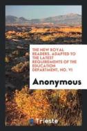 The New Royal Readers. 6 Standards di Anonymous edito da LIGHTNING SOURCE INC