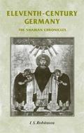 Eleventh-Century Germany: The Swabian Chronicles di I. S. Robinson edito da MANCHESTER UNIV PR