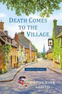 Death Comes To The Village di Catherine Lloyd edito da Kensington Publishing