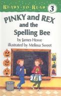 Pinky and Rex and the Spelling Bee di James Howe edito da Perfection Learning