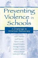 Preventing Violence in Schools di Joan N. Burstyn, Geoff Bender, Ronnie Casella, Howard W. Gordon, Domingo P. Guerra edito da Taylor & Francis Inc