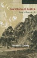 Connery, T:  Journalism and Realism di Thomas Connery edito da Northwestern University Press