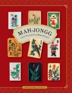Mah Jongg di Christina Cavallaro, Anita Luu edito da CHRONICLE BOOKS