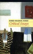 Critical Essays di Ford Madox Ford edito da NEW YORK UNIV PR