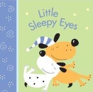 Little Sleepy Eyes di Brenda Sexton edito da Worthy Publishing