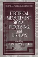 Electrical Measurement, Signal Processing, And Displays edito da Taylor & Francis Inc