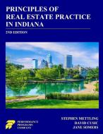 Principles of Real Estate Practice in Indiana: 2nd Edition di Stephen Mettling, David Cusic, Jane Somers edito da LIGHTNING SOURCE INC
