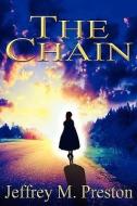 The Chain di Jeffrey M. Preston edito da BEARHEAD PUB