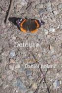 Detours di Daniel Boland edito da Stone Flower Press
