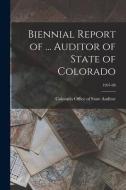 Biennial Report of ... Auditor of State of Colorado; 1907-08 edito da LIGHTNING SOURCE INC