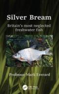 Silver Bream di Mark Everard edito da Taylor & Francis Ltd