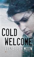 Cold Welcome di Elizabeth Moon edito da DELREY TRADE