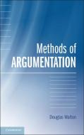 Methods of Argumentation di Douglas Walton edito da Cambridge University Press