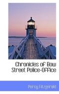 Chronicles Of Bow Street Police-office di Percy Fitzgerald edito da Bibliolife