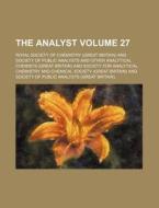 The Analyst Volume 27 di Royal Society of Chemistry edito da Rarebooksclub.com