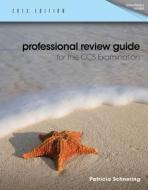 Professional Review Guide For The Ccs Examination di Patricia Schnering edito da Cengage Learning, Inc