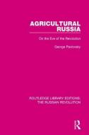 Agricultural Russia di George Pavlovsky edito da Taylor & Francis Ltd
