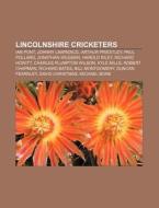 Lincolnshire Cricketers: Harold Riley, C di Books Llc edito da Books LLC, Wiki Series