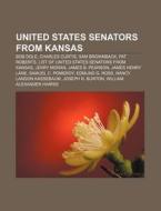 United States Senators From Kansas: Bob di Books Llc edito da Books LLC, Wiki Series