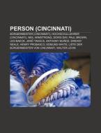 Person (Cincinnati) di Quelle Wikipedia edito da Books LLC, Reference Series