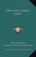One-And-Three! (1878) di Fictor Nogo edito da Kessinger Publishing