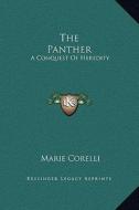 The Panther: A Conquest of Heredity di Marie Corelli edito da Kessinger Publishing