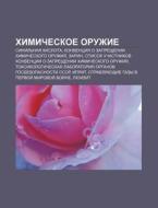 Khimicheskoe Oruzhie: Sinil'naya Kislota di Istochnik Wikipedia edito da Books LLC, Wiki Series