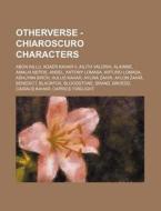 Otherverse - Chiaroscuro Characters: Abo di Source Wikia edito da Books LLC, Wiki Series