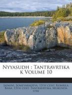 Nyyasudh: Tantravrtika K Volume 10 di Jaimini, Somevaradeva 13th Cent edito da Nabu Press