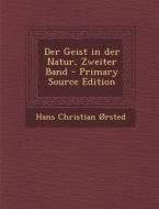 Der Geist in Der Natur, Zweiter Band di Hans Christian Orsted edito da Nabu Press