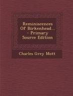 Reminiscences of Birkenhead... di Charles Grey Mott edito da Nabu Press
