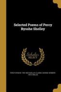 SEL POEMS OF PERCY BYSSHE SHEL di Percy Bysshe 1792-1822 Shelley edito da WENTWORTH PR