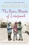 The Seven Streets of Liverpool di Maureen Lee edito da Orion Publishing Co