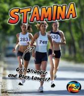 Stamina: Get Stronger and Play Longer! di Ellen Labrecque edito da HEINEMANN LIB