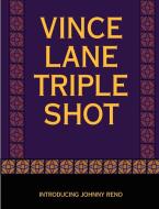 Triple Shot di Vince Lane edito da Lulu.com