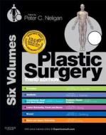 Plastic Surgery: 6-volume Set di Peter Neligan edito da Elsevier Health Sciences