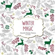 Winter Magic: Beautiful Holiday Patterns Coloring Book for Adults edito da Barron's Educational Series