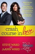 Crash Course in Love di Steven Ward, JoAnn Ward edito da Vh1 Books