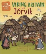 Time Travel Guides Viking Britain di HUBBARD BEN edito da Franklin Watts