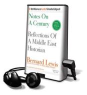 Notes on a Century di Bernard Lewis, Ellis Churchill Buntzie, Buntzie Ellis Churchill edito da Brilliance Audio