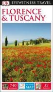 DK Eyewitness Travel Guide: Florence & Tuscany di Dk Travel edito da DK Eyewitness Travel