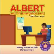 Albert and the Emergency Fund di Arinola Araba edito da Lulu.com
