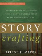 Story Crafting di Arlene F. Marks edito da R & L Education