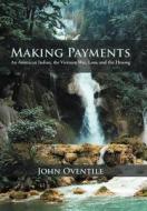 Making Payments di John Oventile edito da Iuniverse