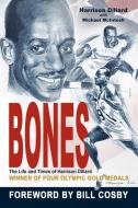 Bones di Harrison Dillard, Michael Mcintosh edito da AuthorHouse